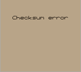 Checksum error!